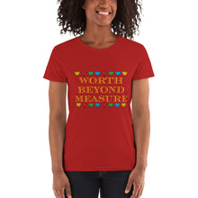 Load image into Gallery viewer, Worth Beyond Measure - Women&#39;s short sleeve t-shirt
